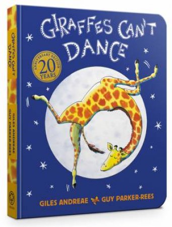 Giraffes Can't Dance by Giles Andreae