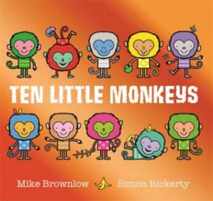Ten Little Monkeys by Mike Brownlow & Simon Rickerty