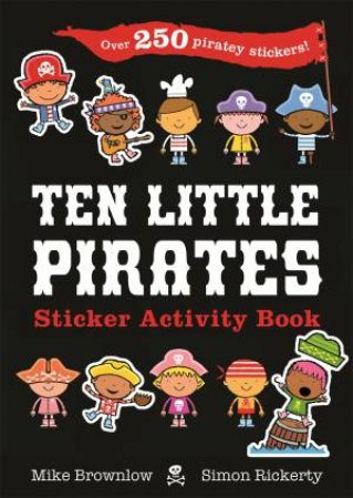 Ten Little Pirates Sticker Activity Book by Mike Brownlow & Simon Rickerty