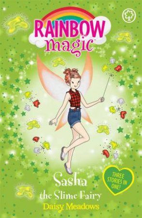 Rainbow Magic: Sasha the Slime Fairy by Daisy Meadows