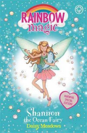 Rainbow Magic: Shannon The Ocean Fairy (Narwhal Special) by Daisy Meadows & Georgie Ripper
