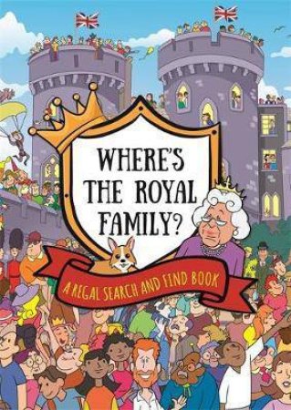 Where's The Royal Family? by Hachette Children's Group