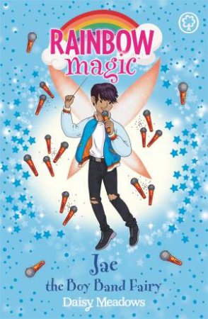 Rainbow Magic: Jae The Boy Band Fairy by Daisy Meadows & Georgie Ripper