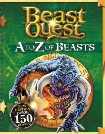 Beast Quest: A To Z Of Beasts by Adam Blade