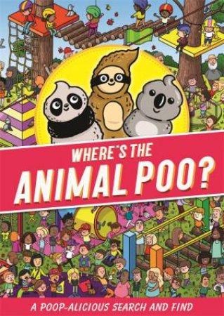 Where's The Animal Poo? A Search And Find by Various