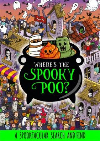Where's the Spooky Poo? A Search and Find by Hachette Children's Group