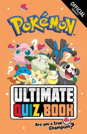 Pokemon Ultimate Quiz Book by Pokemon