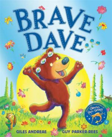 Brave Dave by Giles Andreae & Guy Parker-Rees