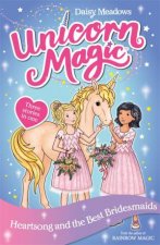 Unicorn Magic Heartsong and the Best Bridesmaids