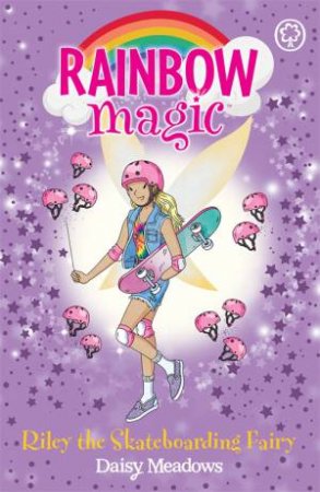 Rainbow Magic: Riley the Skateboarding Fairy by Daisy Meadows