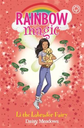 Rainbow Magic: Li The Labrador Fairy by Daisy Meadows