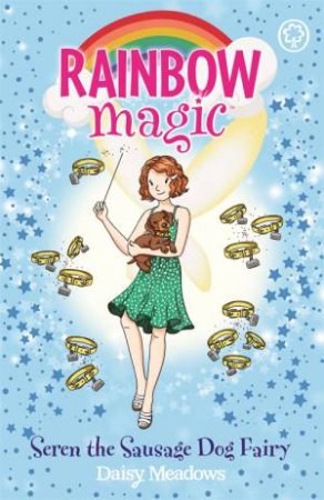 Rainbow Magic: Seren The Sausage Dog Fairy by Daisy Meadows & Georgie Ripper