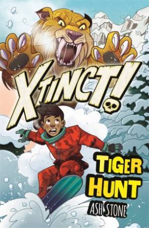 Xtinct!: Tiger Hunt by Ash Stone