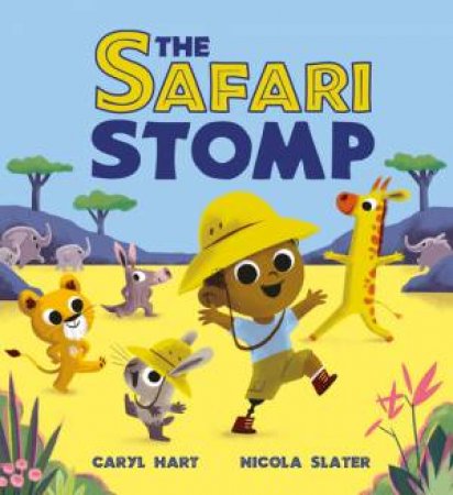 The Safari Stomp by Caryl Hart & Nicola Slater