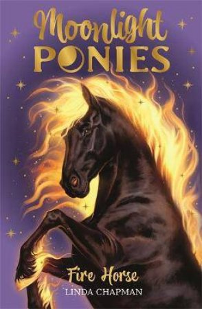 Moonlight Riders: Fire Horse by Linda Chapman