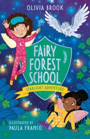 Fairy Forest School: Starlight Adventure by Olivia Brook