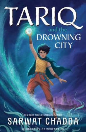 The Spiritstone Saga: Tariq and the Drowning City by Sarwat Chadda