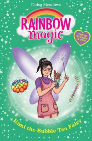 Rainbow Magic: Kimi the Bubble Tea Fairy by Daisy Meadows