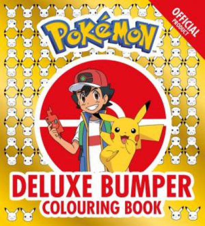 Official Pokemon Deluxe Bumper Colouring Book by The Pokemon Company Internatio
