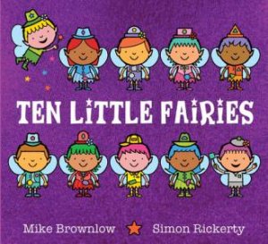 Ten Little Fairies by Mike Brownlow & Simon Rickerty