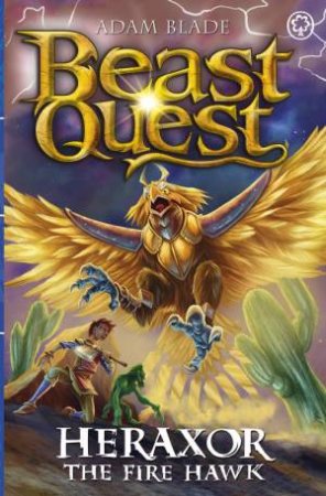 Beast Quest: Heraxor the Fire Hawk by Adam Blade