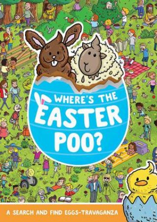 Where's the Easter Poo? by Alex Hunter