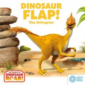 The World of Dinosaur Roar!: Dinosaur Flap: The Oviraptor by Peter Curtis