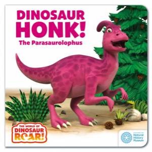 The World of Dinosaur Roar!: Dinosaur Honk! The Parasaurolophus by Peter Curtis