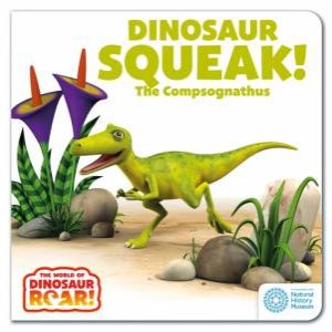 The World of Dinosaur Roar!: Dinosaur Squeak! The Compsognathus by Peter Curtis