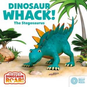 The World of Dinosaur Roar!: Dinosaur Whack: The Stegosaurus by Peter Curtis