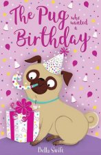 The Pug who wanted a Birthday