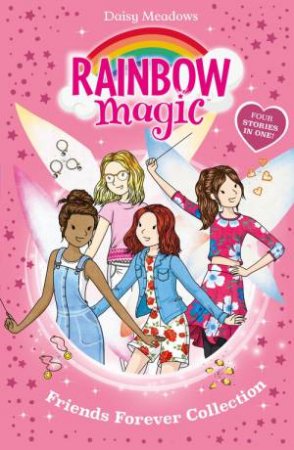Rainbow Magic: Friends Forever Collection by Daisy Meadows