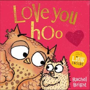 Love You Hoo by Rachel Bright