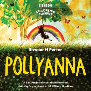 Pollyanna  2XCD by Eleanor Porter