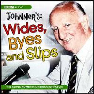 Johnner's: Wide, Byes and Slips 1XCD by Brian Johnston