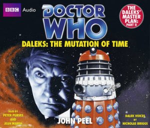 Doctor Who Mutation of Time Unabridged 5/300 by John Peel