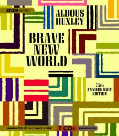 Brave New World Unabridged 7/500 by Aldous Huxley