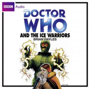 Doctor Who and Ice Warriors Unabridged 4/240 by Brian Hayles