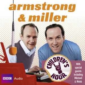 Armstrong and Miller Children's Hour 2/120 by Alexander Armstrong & Tony Gardiner & Ben Miller