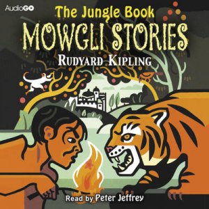 Jungle Book: Mowgli Stories Unabridged 2/135 by Rudyard Kipling