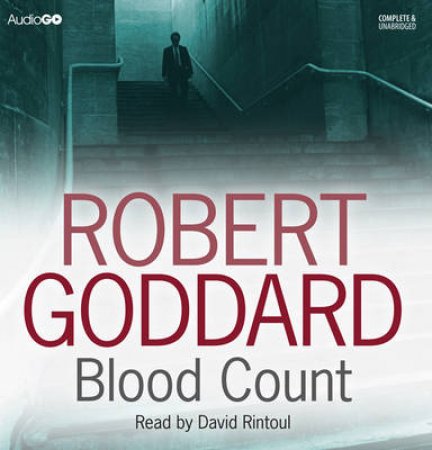 Blood Count Unabridged 8/600 by Robert Goddard