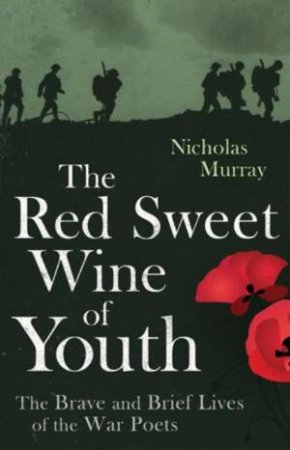 Red Sweet Wine Of Youth by Nicholas Murray