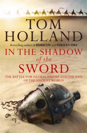 In The Shadow Of The Sword by Tom Holland