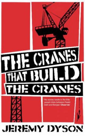 Cranes that Build the Cranes by Jeremy Dyson