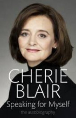 Speaking for Myself by Cherie Blair