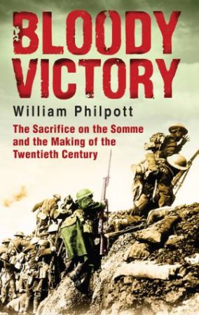 Bloody Victory by William Philpott