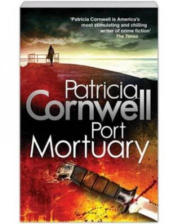 Port Mortuary by Patricia Cornwell