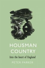 Housman Country Into The Heart Of England