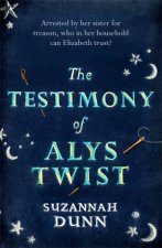The Testimony Of Alys Twist