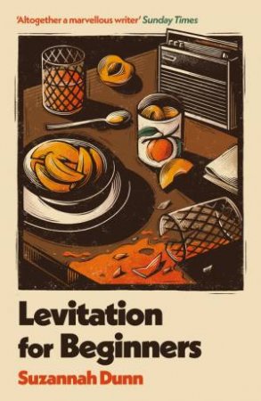 Levitation for Beginners by Suzannah Dunn